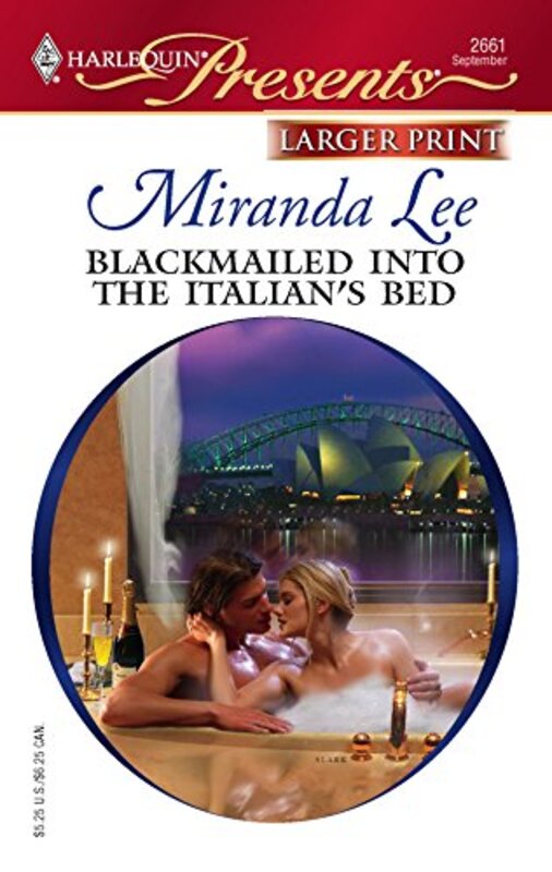 Book cover for "Blackmailed Into the Italian's Bed" by Miranda Lee