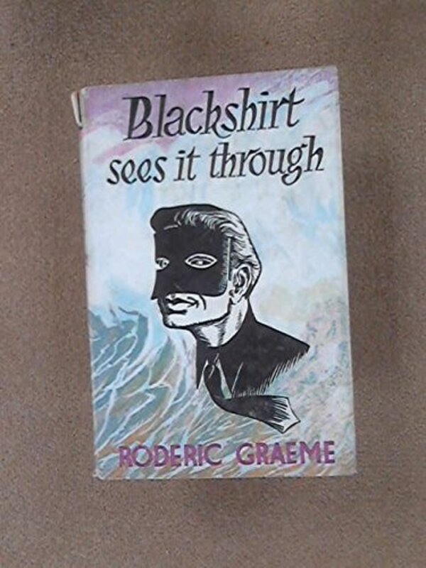 Book cover for "Blackshirt Sees It Through" by Roderic Jeffries