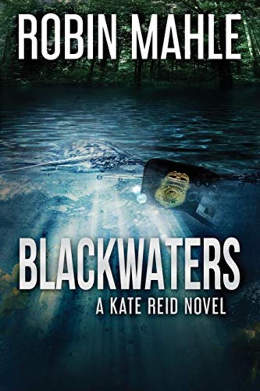 Book cover for "Blackwaters" by Robin Mahle