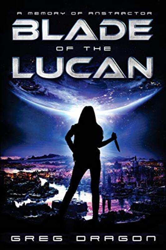 Book cover for "Blade of the Lucan" by Greg Dragon