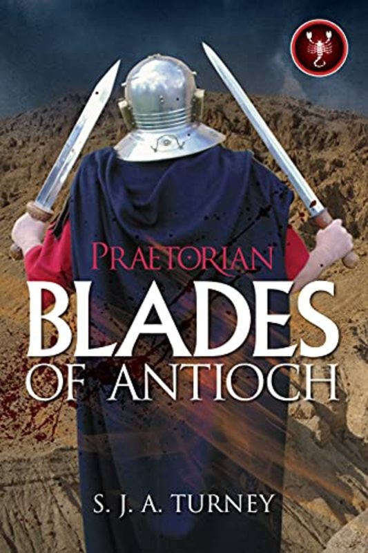Book cover for "Blades of Antioch" by Simon S J A Turney