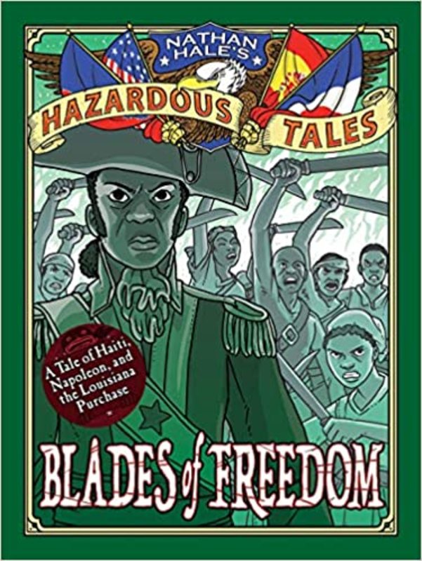 Book cover for "Blades of Freedom: a Louisiana Purchase Tale" by Nathan Hale