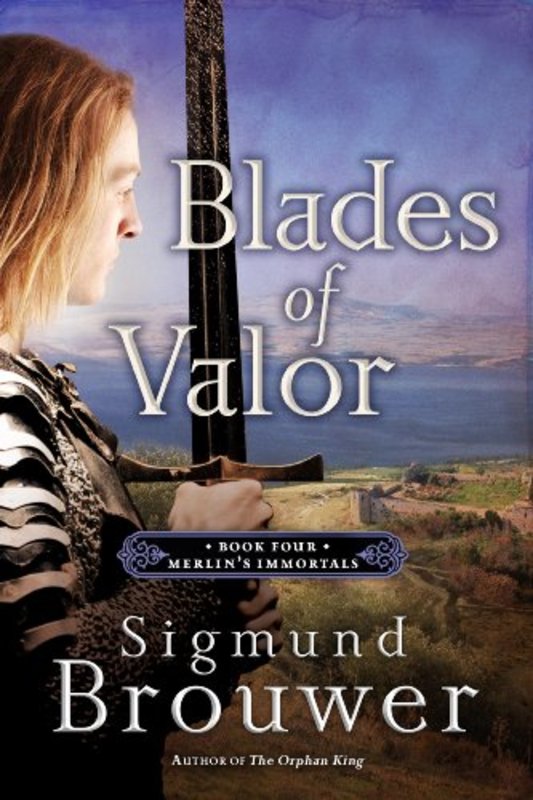 Book cover for "Blades of Valor" by Sigmund Brouwer