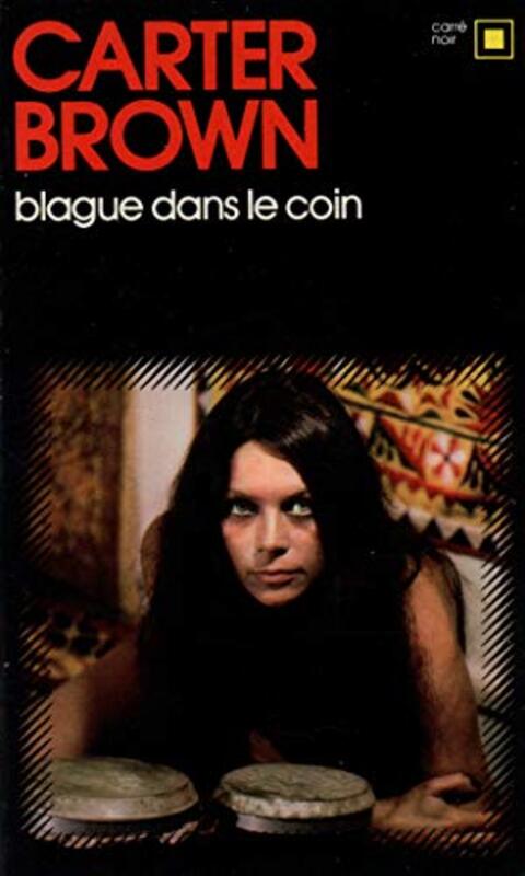 Book cover for "Blague dans le coin" by Carter Brown
