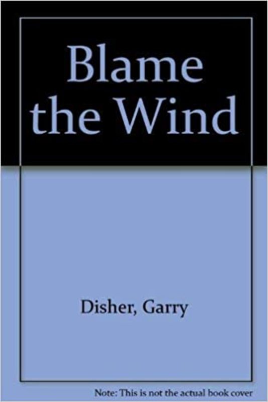 Book cover for "Blame The Wind" by Garry Disher
