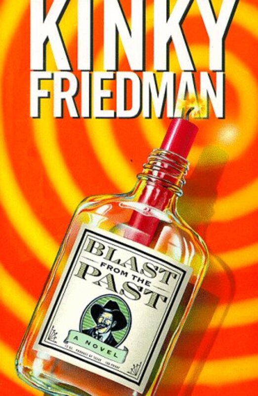 Book cover for "Blast from the Past" by Kinky Friedman