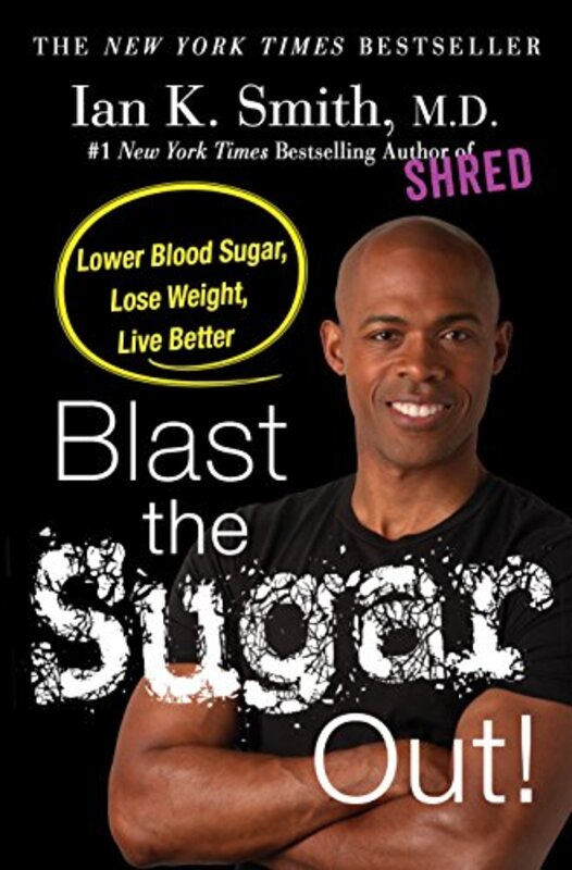 Book cover for "Blast the Sugar Out!" by Ian K Smith