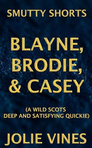 Book cover for "Blayne, Brodie, & Casey" by Jolie Vines