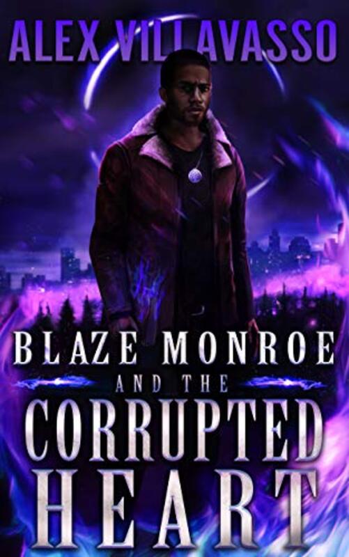 Book cover for "Blaze Monroe and the Corrupted Heart" by Alex Villavasso