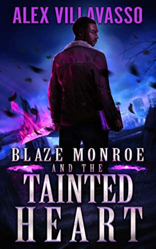 Book cover for "Blaze Monroe and the Tainted Heart" by Alex Villavasso