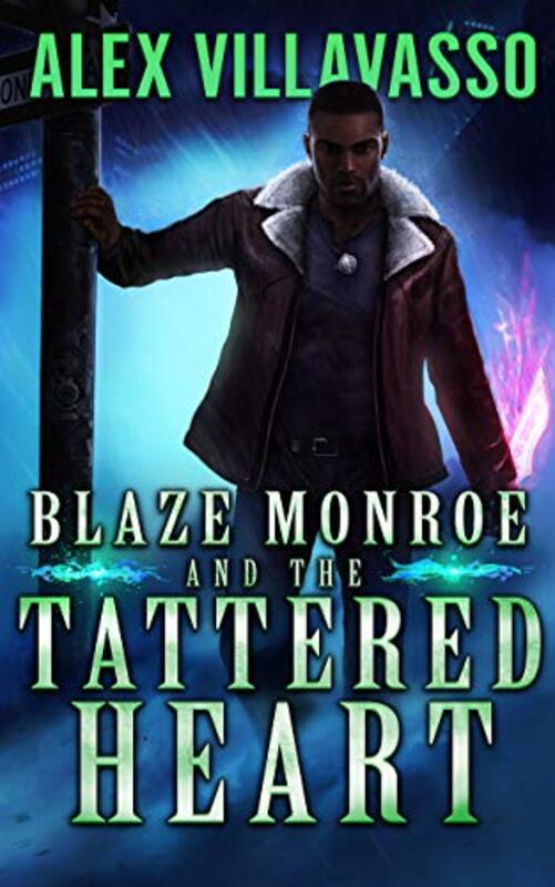 Book cover for "Blaze Monroe and the Tattered Heart" by Alex Villavasso