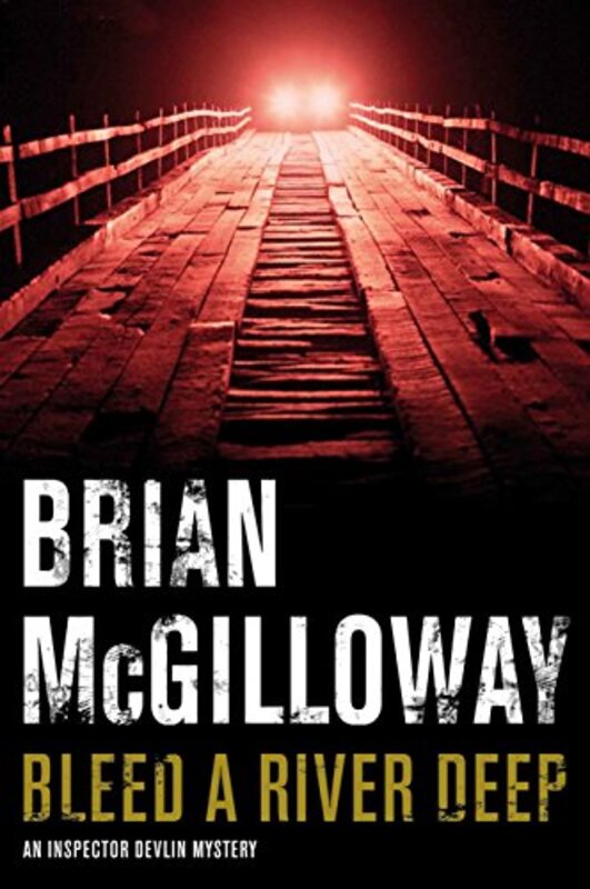 Book cover for "Bleed a River Deep" by Brian McGilloway