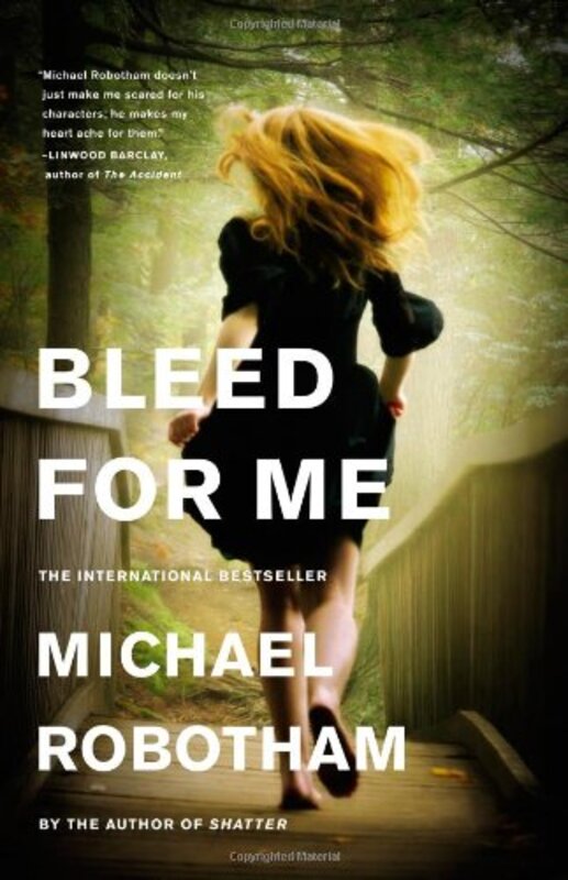 Book cover for "Bleed for Me" by Michael Robotham