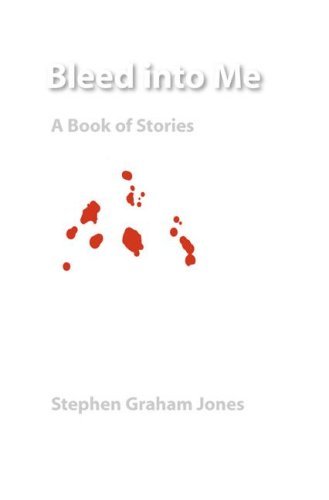 Book cover for "Bleed into Me" by Stephen Graham Jones