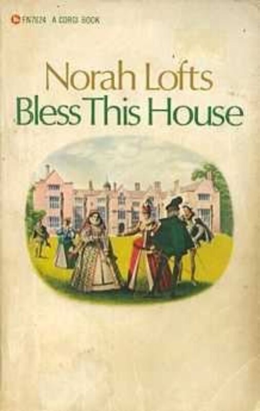 Book cover for "Bless This House" by Norah Lofts
