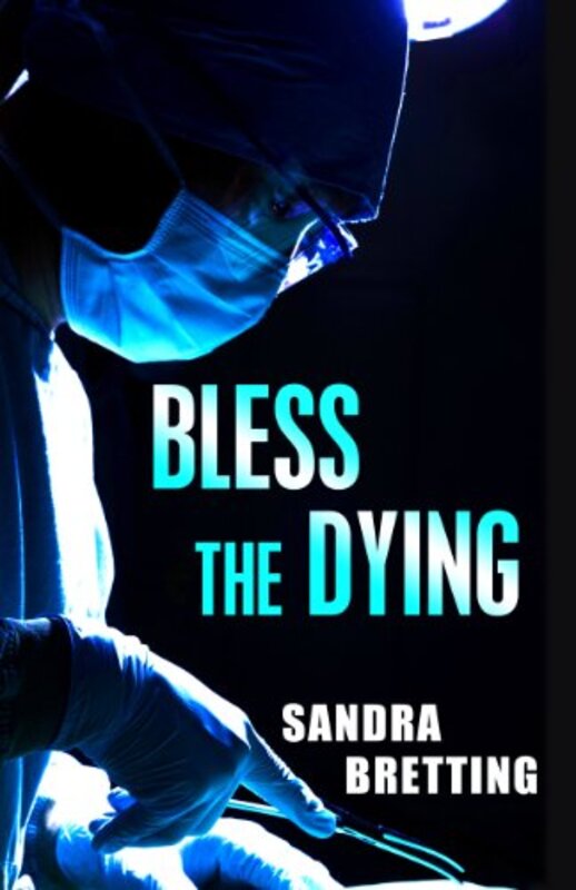 Book cover for "Bless the Dying" by Sandra Bretting