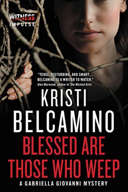 Book cover for "Blessed Are Those Who Weep" by Kristi Belcamino