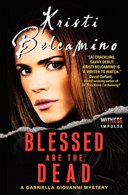 Book cover for "Blessed Are the Dead" by Kristi Belcamino