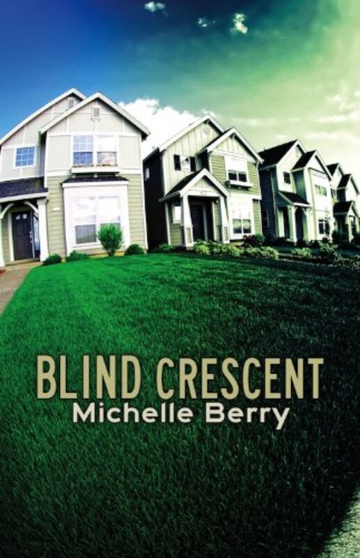 Book cover for "Blind Crescent" by Michelle Berry