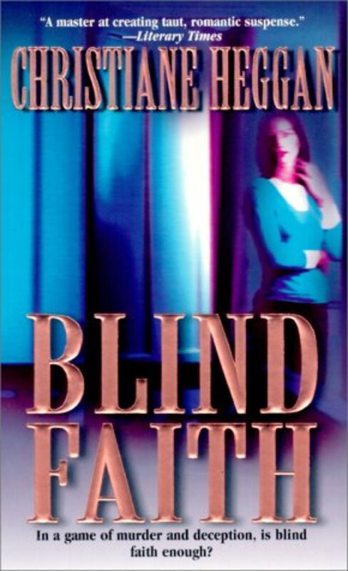 Book cover for "Blind Faith" by Christiane Heggan