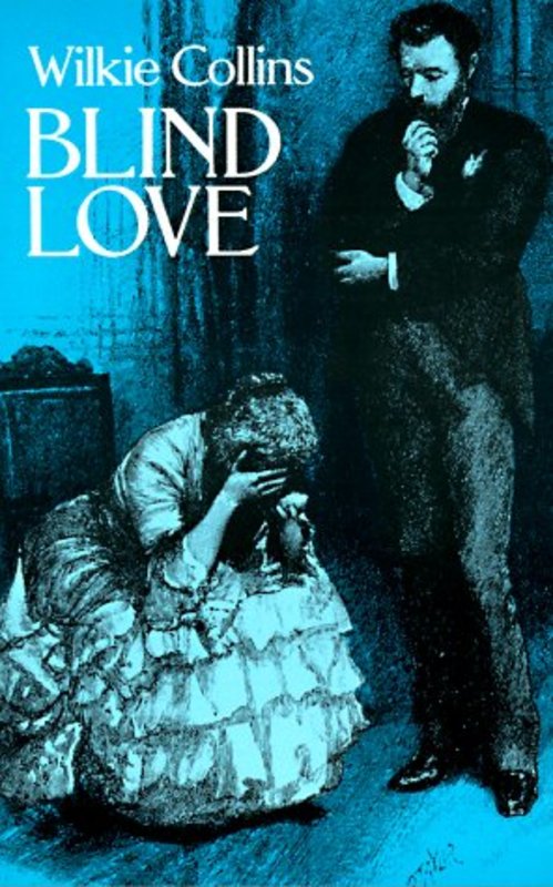 Book cover for "Blind Love" by Wilkie Collins
