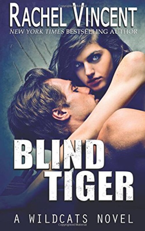 Book cover for "Blind Tiger" by Rachel Vincent
