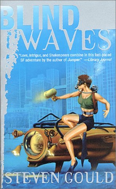 Book cover for "Blind Waves" by Steven Gould