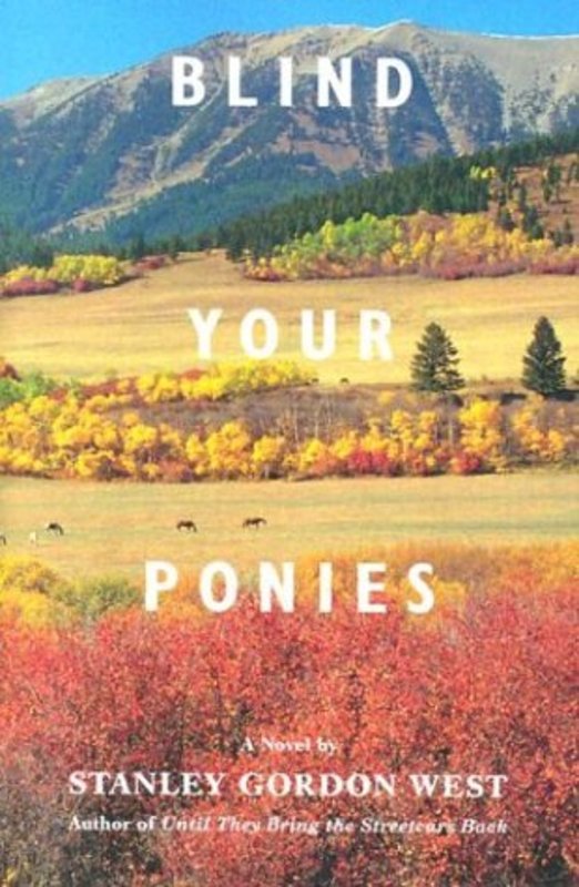Book cover for "Blind Your Ponies" by Stanley Gordon West