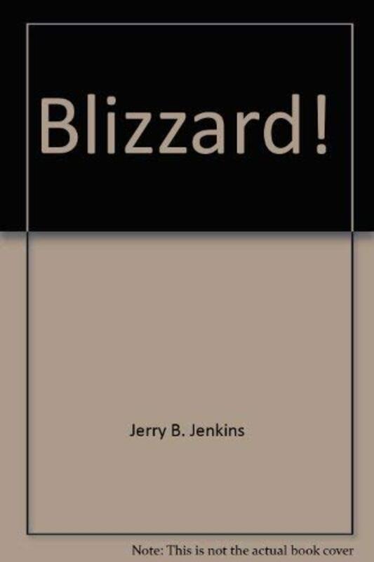 Book cover for "Blizzard!" by Jerry B Jenkins
