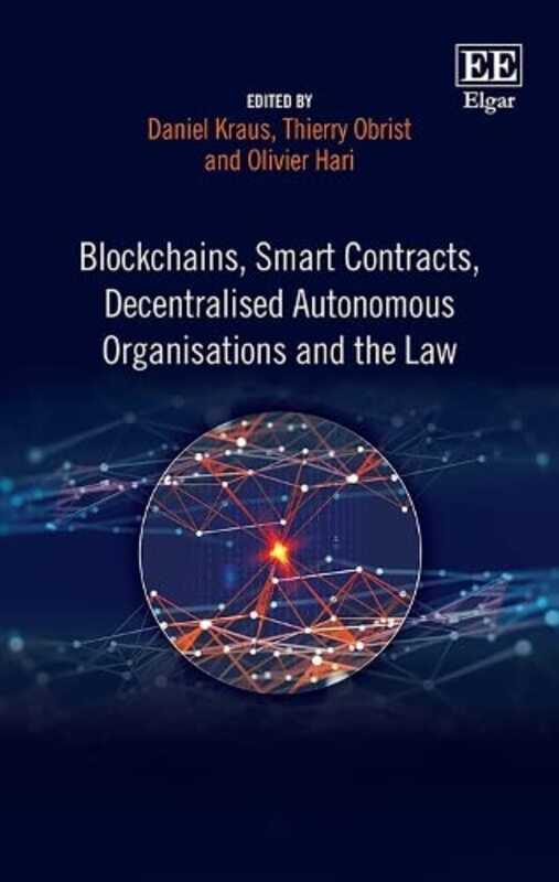 Book cover for "Blockchains, Smart Contracts, Decentralised Autonomous Organisations and the Law" by Daniel Kraus