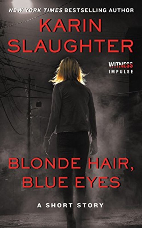 Book cover for "Blonde Hair, Blue Eyes" by Karin Slaughter