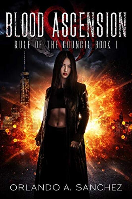 Book cover for "Blood Ascension" by Orlando A Sanchez