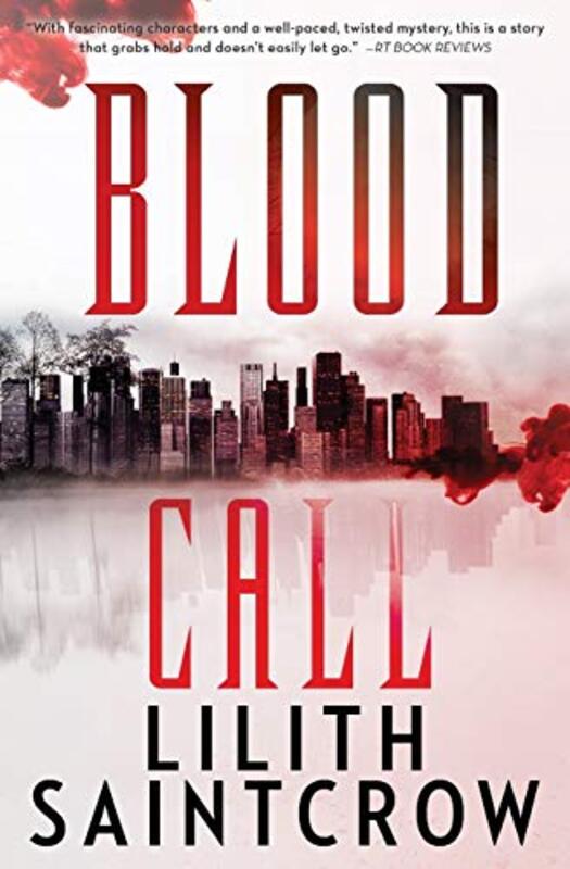 Book cover for "Blood Call" by Lilith Saintcrow