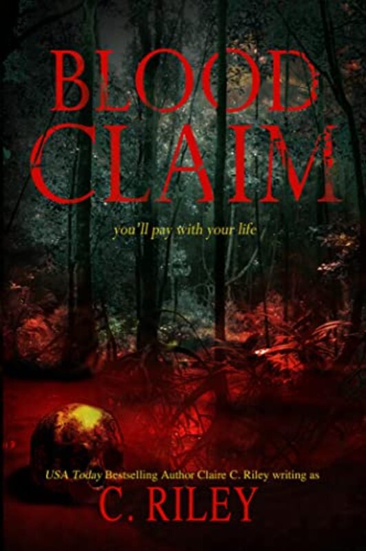 Book cover for "Blood Claim" by Claire C Riley