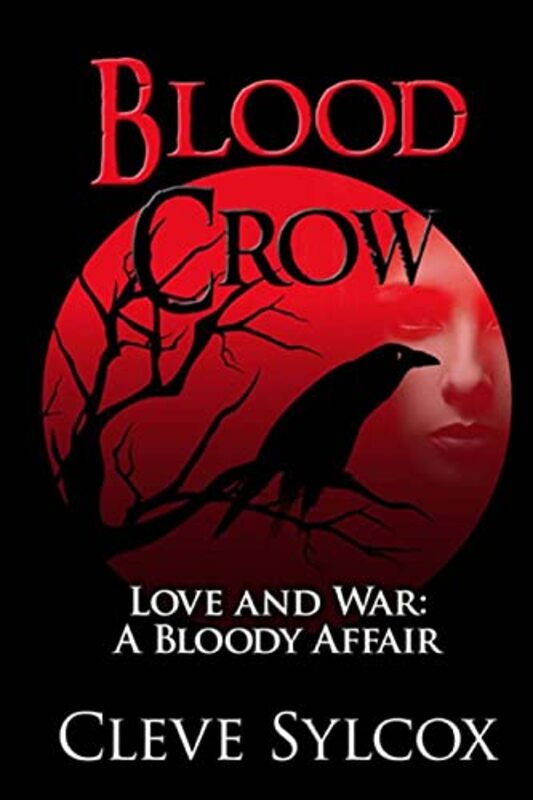 Book cover for "Blood Crow" by Cleve Sylcox