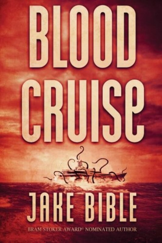 Book cover for "Blood Cruise" by Jake Bible