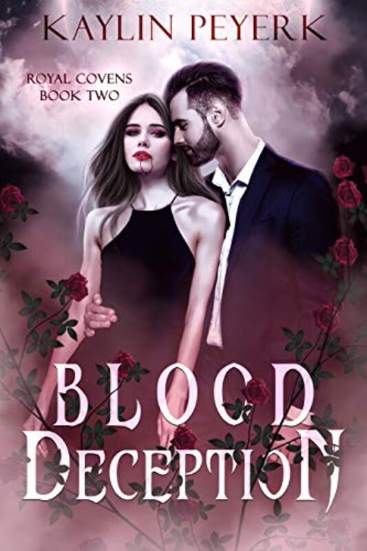 Book cover for "Blood Deception" by Kaylin Peyerk