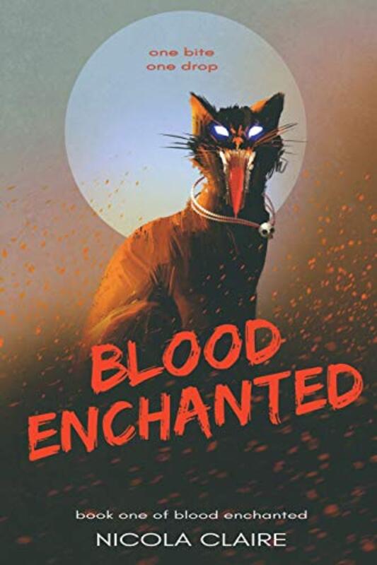 Book cover for "Blood Enchanted" by Nicola Claire