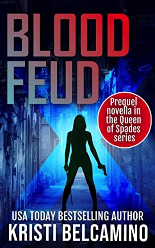 Book cover for "Blood Feud" by Kristi Belcamino