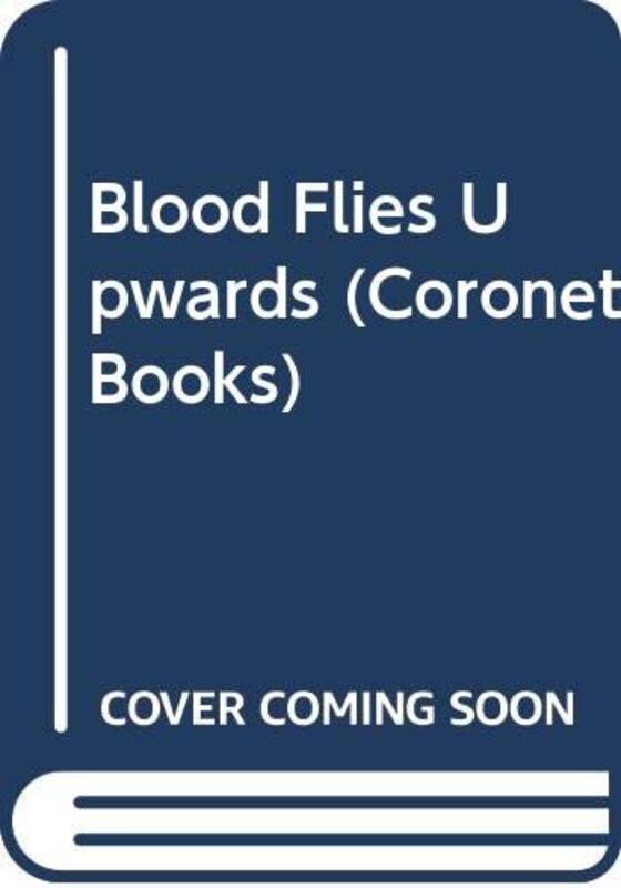 Book cover for "Blood Flies Upwards" by Elizabeth EX Ferrars