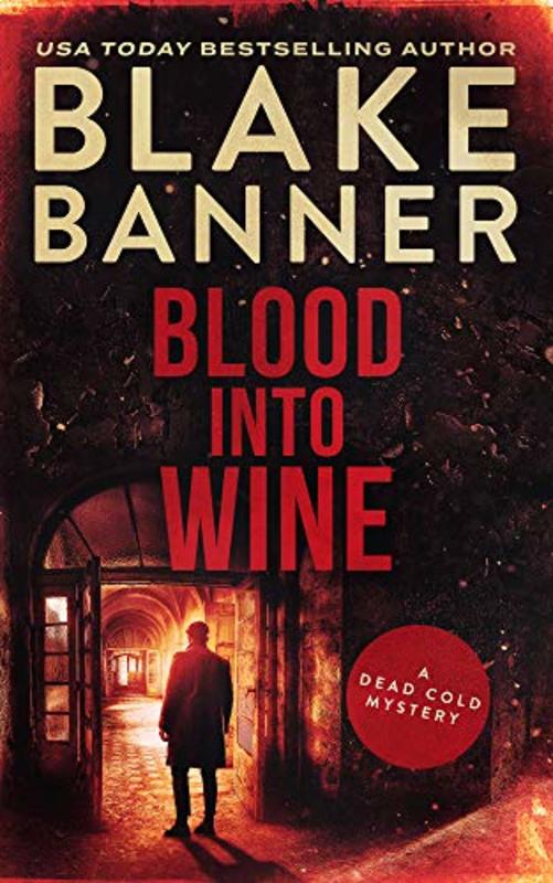 Book cover for "Blood Into Wine" by Blake Banner