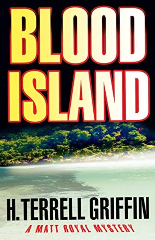 Book cover for "Blood Island" by H Terrell Griffin