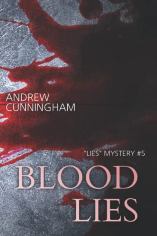 Book cover for "Blood Lies" by Andrew Cunningham