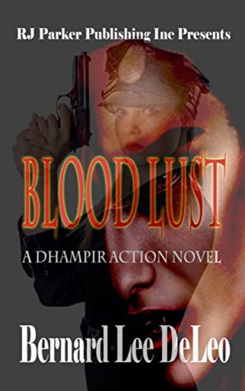Book cover for "Blood Lust" by Bernard Lee DeLeo