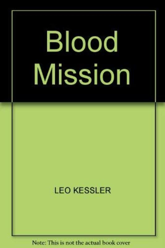 Book cover for "Blood Mission" by Leo Kessler