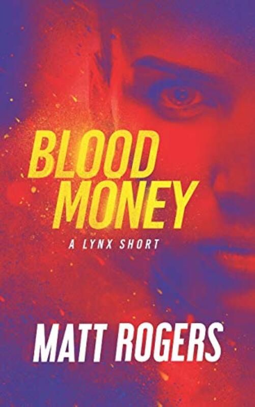 Book cover for "Blood Money" by Matt Rogers