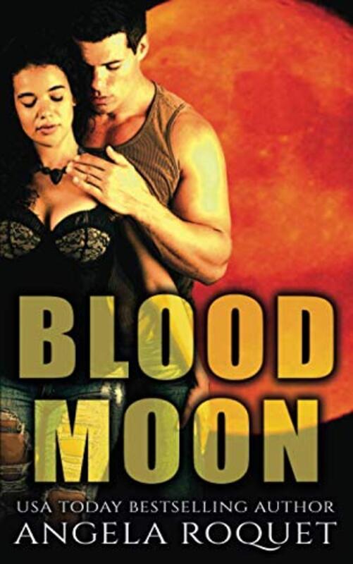 Book cover for "Blood Moon" by Angela Roquet