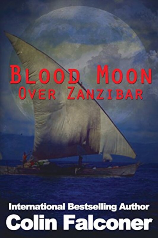 Book cover for "Blood Moon Over Zanzibar" by Colin Falconer
