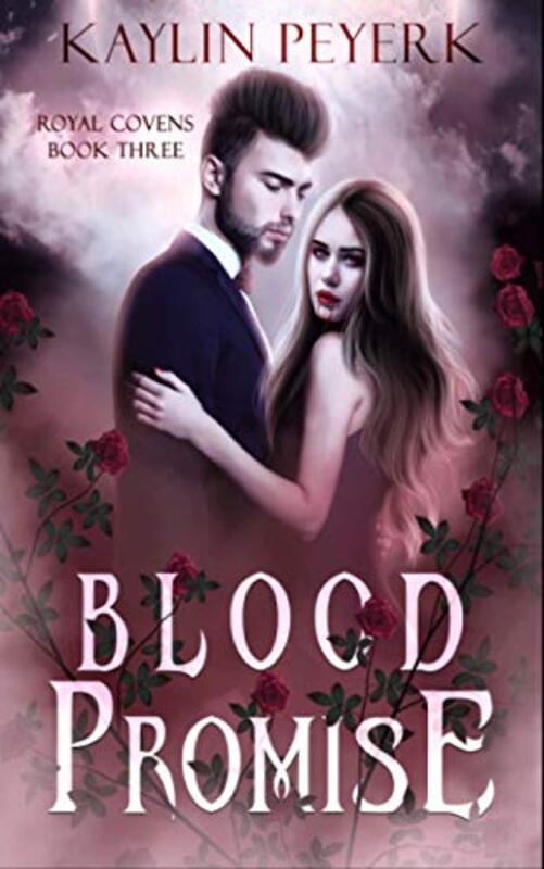 Book cover for "Blood Promise" by Kaylin Peyerk