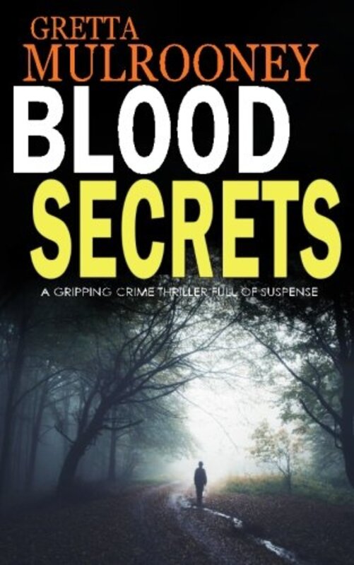 Book cover for "Blood Secrets" by Gretta Mulrooney